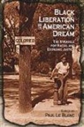 Paul Le Blanc, Paul Le Blanc, Paul Le Blanc, Paul Le Blanc - Black Liberation and the American Dream