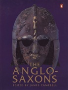 James Campbell, Joseph Campbell, Eric John, Patrick Wormald, James Campbell, Eric John... - The Anglo-Saxons