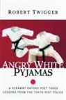 Robert Twigger - Angry White Pyjamas