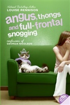 Louise Rennison - Angus, Thongs and Full-frontal Snogging