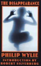 Philip Wylie, Philip/ Silverberg Wylie - Disappearance