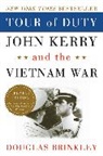 Douglas Brinkley, Douglas G. Brinkley - Tour of Duty: John Kerry and the Vietnam War