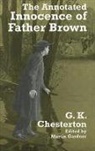 G. K. Chesterton, G. K./ Gardner Chesterton, Martin Gardner - The Annotated Innocence of Father Brown