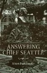 Albert Furtwangler, Chief Seattle - Answering Chief Seattle