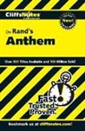 Andrew Bernstein - Cliffsnotes on Rand''s Anthem