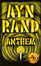 Leonard Peikoff, Ayn Rand - Anthem