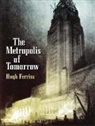 Hugh Ferriss - The Metropolis of Tomorrow