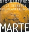 Enrique García-Berro Montilla, National Geographic Society, Paul Raeburn - Marte : descubriendo los secretos del planeta rojo
