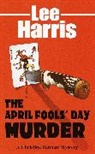 Lee Harris - April Fool's Day Murder