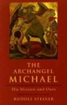 Rudolf Steiner, Christopher Bamford - The Archangel Michael