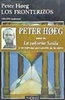 Peter Hoeg - Los Fronterizos