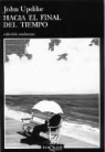 John Updike - Hacia El Final del Tiempo