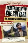 Lucia Alvarez De Toledo, Alberto Granado, Alberto/ De Toledo Granado, GRANADO ALBERTO DE TOLEDO LUCIA - Traveling with Che Guevara