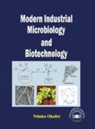 Nduka Okafor - Modern Industrial Microbiology and Biotechnology