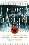 Jim Powell - FDR's Folly