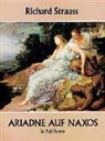 Opera and Choral Scores, Richard Strauss - Ariadne Auf Naxos in Full Score