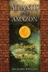 Richard Wingate - Atlantis in the Amazon