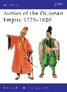 NICOLLE, David Nicolle, Angus McBride - Armies of the Ottoman Empire 1775-1820