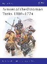 David Nicolle, Angus McBride, McBride Angus - Armies of the Ottoman Turks 1300-1774