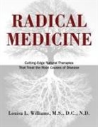 Louisa L Williams, Louisa L. Williams - Radical Medicine