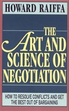 Howard Raiffa - The Art and Science of Negotiation