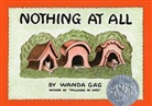 Wanda Gag, Wanda Gág, Gag Wanda - Nothing At All