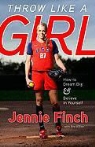 Jennie Finch, Jennie/ Killion Finch, Ann Killion - Throw Like a Girl