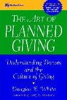White, D.e. White, De White, Douglas E White, Douglas E. White, Douglas E. (Chester White... - Art of Planned Giving