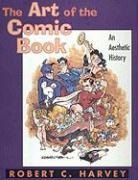 Robert C. Harvey - The Art of the Comic Book