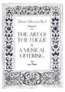Johann Sebastian Bach, Johann Sebastian/ Dorffel Bach, Alfred Dorffel, Music Scores - The Art of the Fugue & A Musical Offering