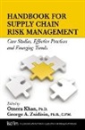 Dr Omera Khan, Omera Khan, Dr George a. Zsidisin, George Zsidisin, George A. Zsidisin - Handbook of Supply Chain Risk Management