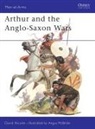 David Nicolle, Angus McBride - Arthur and the Anglo-Saxon Wars