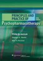 Philip Janicak, Philip G. Janicak, Philip G. Marder Janicak, Stephen R. Marder, Mani N. Pavuluri - Principles and Practice of Psychopharmacotherapy