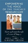 Roger Brindley, Roger Crocco Brindley, Roger Neilson Crocco Brindley, Roger/ Crocco Brindley, Roger Brindley, Roger Neilson Brindley... - Empowering the Voice of the Teacher Researcher