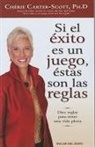 Cherie Carter-Scott - Si el Exito Es un Juego, Estas Son las Reglas