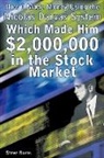 Steve Burns - How I Made Money Using the Nicolas Darvas System, Which Made Him $2,000,000 in the Stock Market
