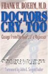 Frank Boehm, Frank H. Boehm, Frank M. Boehm - Doctors Cry, Too