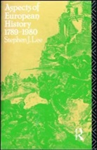 Stephen J Lee, Stephen J. Lee - Aspects of European History 1789-1980