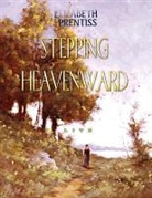 E. Prentiss - Stepping Heavenward