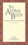 A E Powell, A. E. Powell, Arthur E. Powell, Arthur Edward Powell - Astral body and other astral phenom