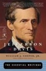William J. Cooper, Jefferson Davis, William C./ Cooper Davis, William J Cooper, William J. Cooper - Jefferson Davis: The Essential Writings