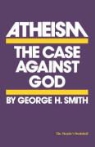 George H Smith, George H. Smith - Atheism