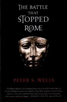 P. S. Wells, Peter S Wells, Peter S. Wells, Wells Peter S. - The Battle that Stopped Rome