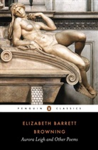 Elizabeth Barrett, John Bolton, John Robert Glorney Bolton, Elizabeth Browning, Elizabeth Barrett Browning, Browning Elizab... - Aurora Leigh