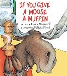 Felicia Bond, Laura Numeroff, Laura Joffe Numeroff, Felicia Bond - If You Give a Moose a Muffin
