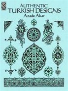 Azade Akar - Authentic Turkish Designs