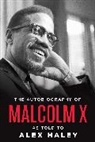 Alex Haley, Malcolm X, Malcolm X - Autobiography of Malcolm X