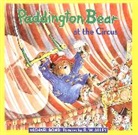 Michael Bond, R. W. Alley, Michael W. Bond - Paddington Bear at the Circus