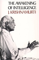 Krishnamurt, J Krishnamurti, J. Krishnamurti, Jiddu Krishnamurti - Awakening of Intelligence