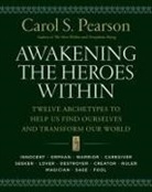 Carol Pearson, Carol S. Pearson, Pearson Carol S. - Awakening the Heroes Within